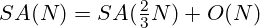 SA(N)=SA(\frac{2}{3}N)+O(N)