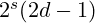 2^s(2d-1)